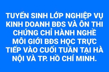  Khóa Học Nghiệp Vụ Kinh Doanh Bất Động Sản - TP. Hồ Chí Minh và các tỉnh miền Nam